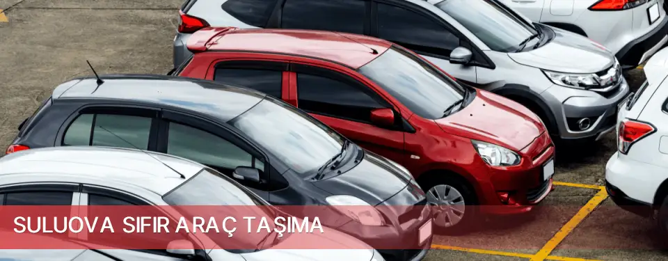 Suluova İlçemi Sıfır Araç Taşıma